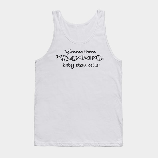 Baby Stem Cells Tank Top by jandlazyn